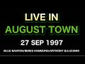 Live in august town pt1 27 sep 1997