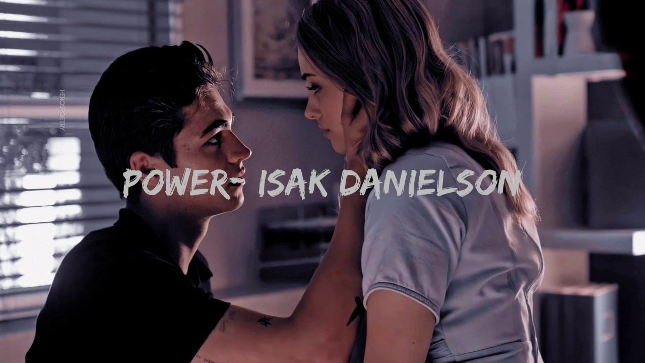 Isak Danielson  Power lyrics