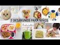 7 DESAYUNOS SALUDABLES PARA NIÑOS/ Recetas fáciles / Desayunos para niños a partir de 1 año.