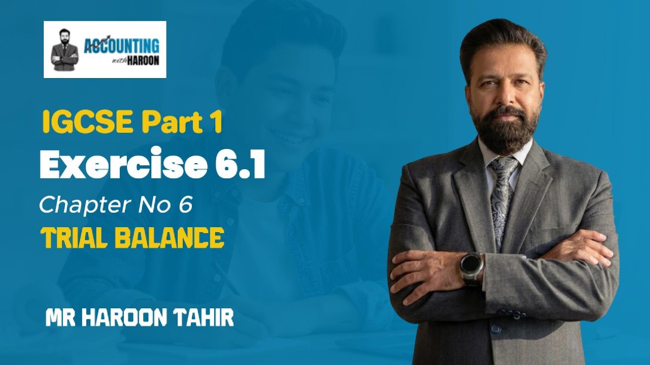 Exercise 6.1 Solution | IGCSE Accounting Chapter 6 Trial Balance - YouTube