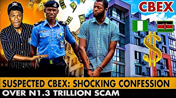 How Suspected CBEX Scammer Caught Amidst 11b Naira Ponzi Sheme Fraud
