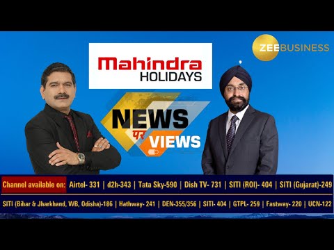 Mahindra Holidays Management In Conversation With Anil Singhvi About Future Plans, Outlook & growth