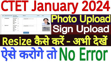 CTET Photo and Signature Size 2023 | CTET Photo Upload Problem 2023 | CTET July 2023 Photo Upload