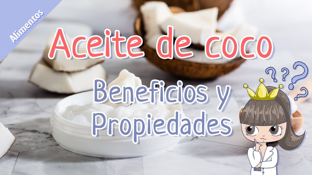 ACEITE DE COCO propiedades y beneficios