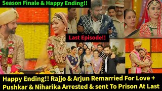 Rajjo Starlife Season Finale Last Episode Full Update In English Rajjo Arjun Happy Ending