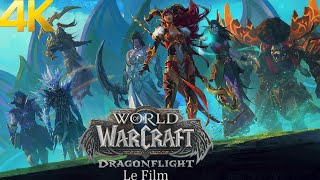 World Of Warcraft Dragonflight Le FILM Complet- 4K- HDR -VFstFR (non commenté)-