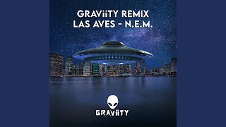 N.E.M. (GRAViiTY Remix)