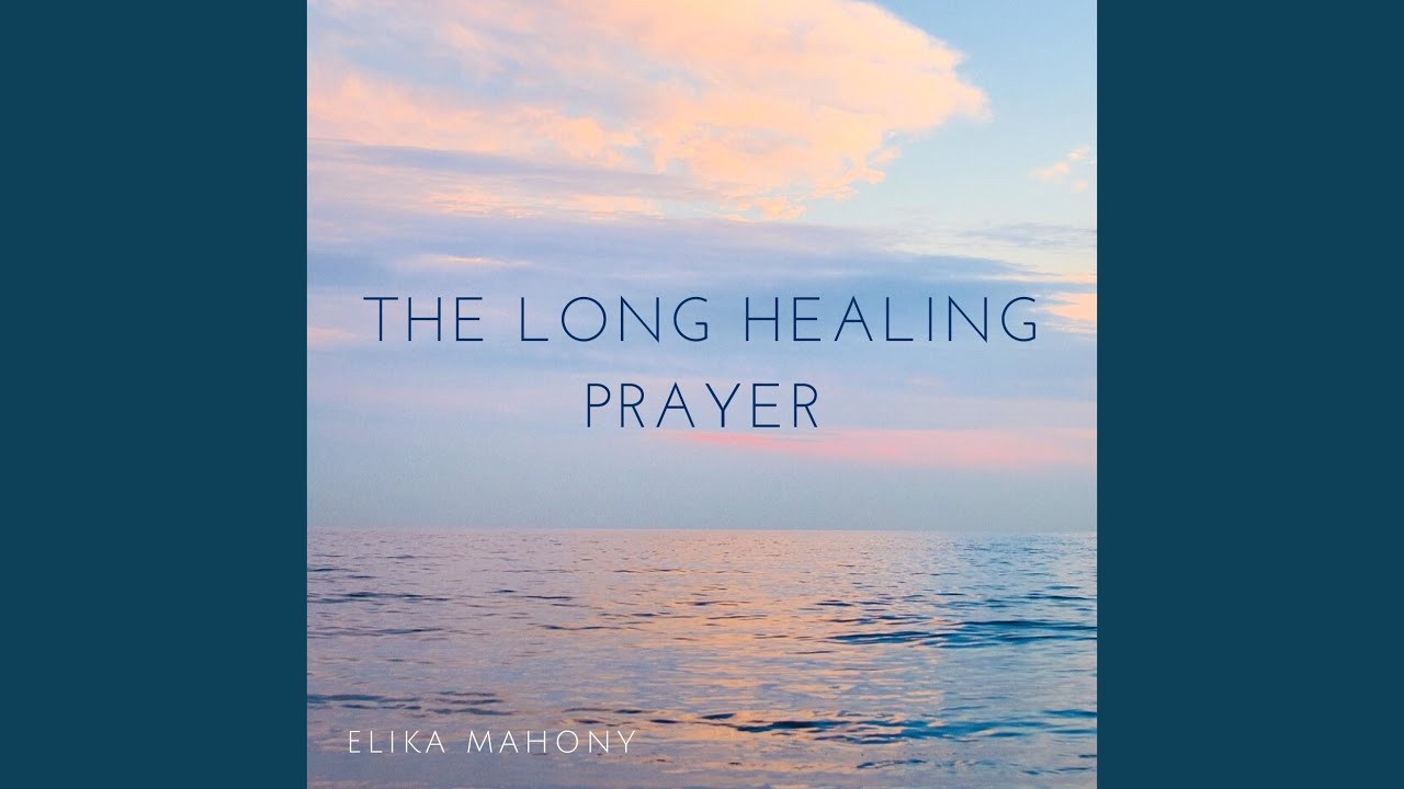 The Long Healing Prayer