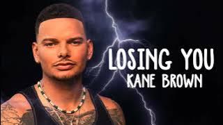 Kane Brown - Losing You