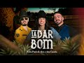 Pedro Paulo & Alex e Ana Castela - Ia Dar Bom Clipe Oficial