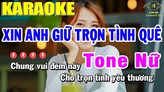 Karaoke Xin Anh Giữ Trọn Tình Quê Tone Nữ Nhạc Sống | Trọng Hiếu