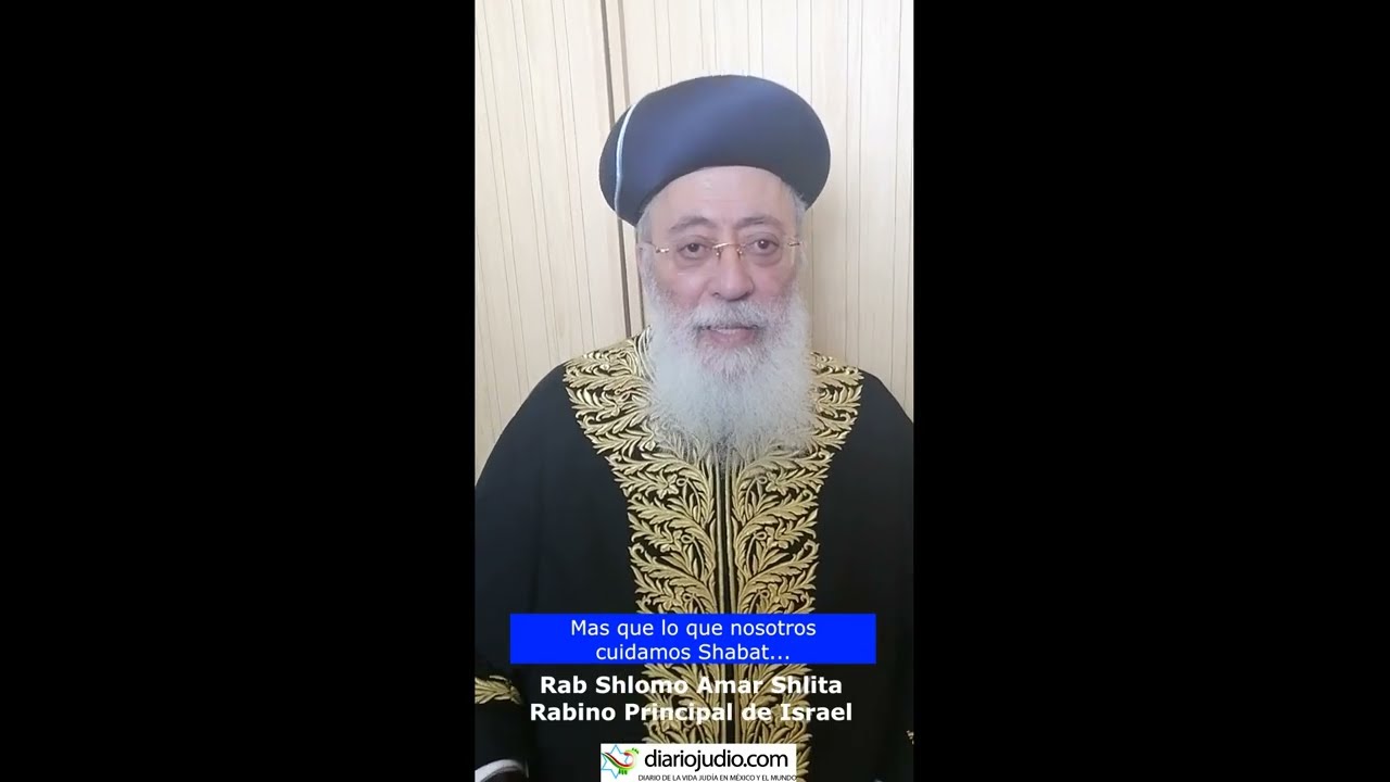 Mas importante que cuidar Shabat, es q Shabat nos cuida a todos Rab principal de Israel Shlomo Amar