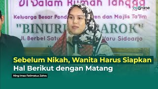 Sebelum Nikah, Wanita Harus Siapkan Hal Berikut dengan Matang | Ning Imaz