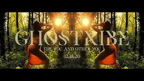 Ghostribe - The You and Other You (Official Video)
