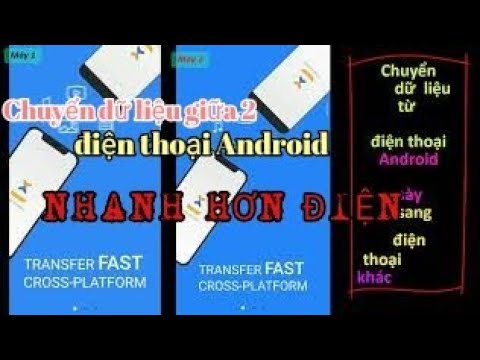 Video Chuyển dữ liệu giữa 2 điện thoại Android NHANH HƠN ĐIỆN - youtube