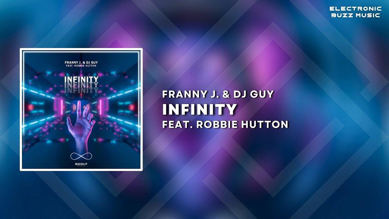 Franny J. & DJ GUY Feat. Robbie Hutton - Infinity (Extended Mix) | Progressive House