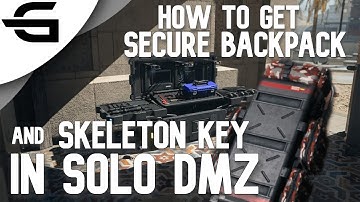 How to get the "Secure Backpack" & "Skeleton Key" in DMZ