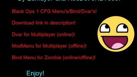 Black Ops 1 CFG Online! (Dvars, ModMenu and Bind) + DL