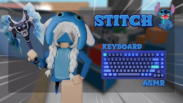 PLAYING AS STITCH (INSANE SHOTS) + KEYBOARD ASMR