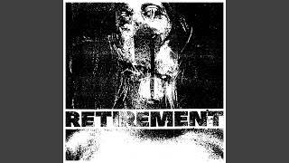 You Will Be Forgotten - Retirement