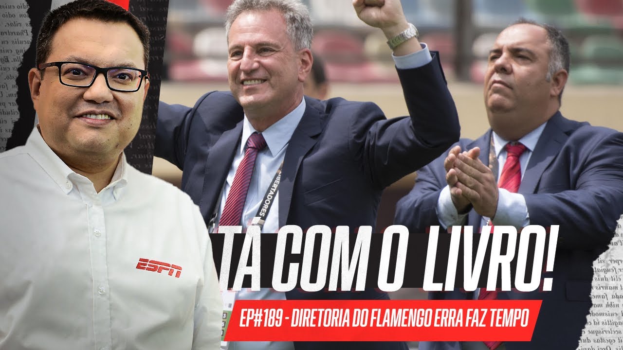 “Diretoria do Flamengo não para de errar, e se manter está cada vez mais difícil ” | Tá Com O Livro!