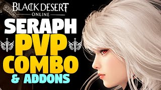 SERAPH PVP COMBOS & ADDONS | BDO