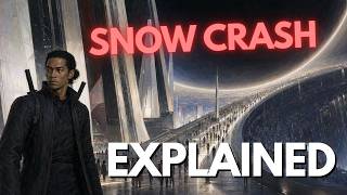 Snow Crash - Neal Stephenson’s Classic Explained