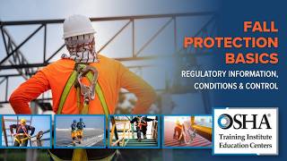 Fall Protection Basics – Regulatory Information, Conditions, and Control | OSHA Webinar (7/9/26)