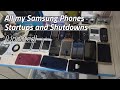 All my Samsung Phones Startup and Shutdowns (Updated)