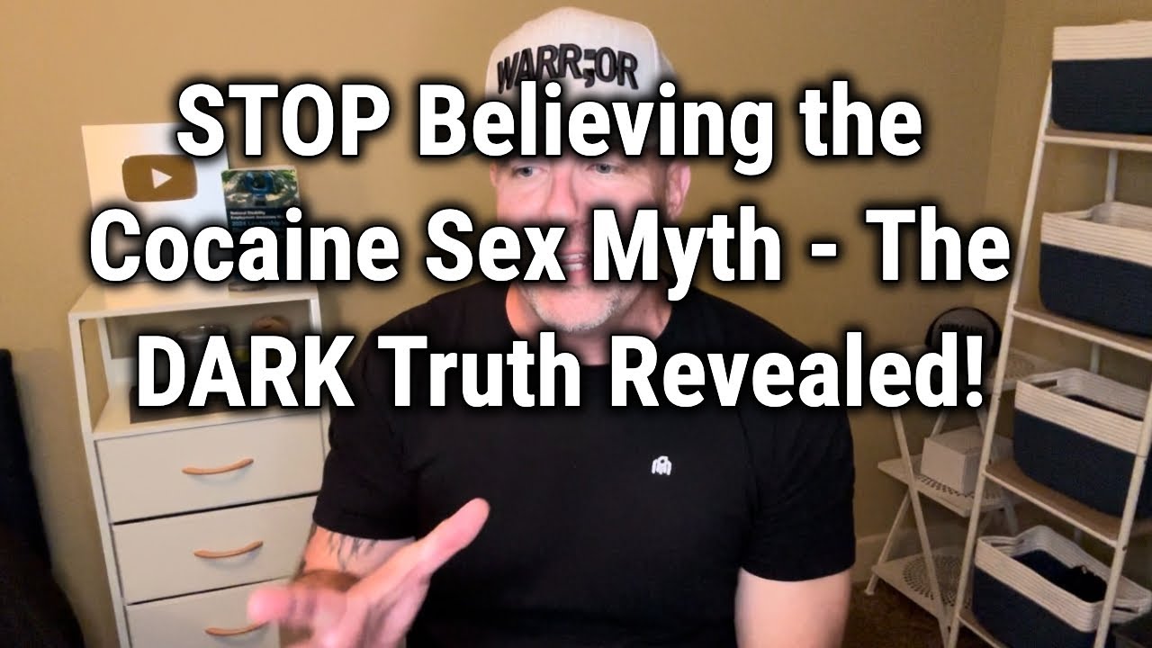 STOP Believing the Cocaine Sex Myth - The DARK Truth Revealed! - YouTube