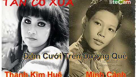 Đám Cưới Trên Đường Quê Tân Cổ | Minh Cảnh Thanh Kim Huệ | Tân Cổ Xưa