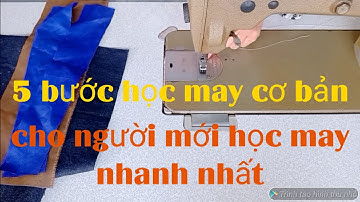 232✅:5 bước cơ bản cho người  mới bắt đầu học may nhanh biết may nhất .5 steps to learn basic swing.