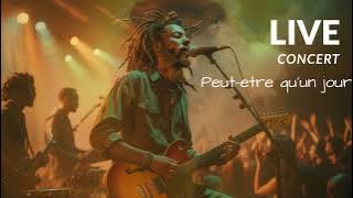 REGGAE FRANCAIS (Peut être un jour) LIVE