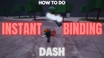 How To Do INSTANT BINDING DASH Tech in The Strongest Battlegrounds