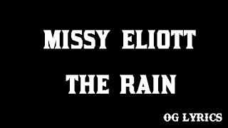 Missy Elliott – The Rain(lyrics)