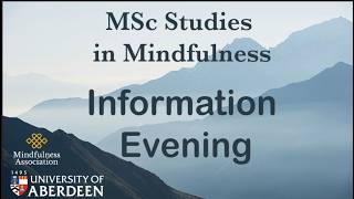 MSc Studies in Mindfulness Info Evening 9th June 26
This is the recording of the information evening for the MSc Studies in Mindfulness held on 9th June 26.
there is another opportunity to attend an info evening on 9th July 26 at 7pm. Please write to info@mindfulnessassociation.net for the zoom link to attend.
Discover the Power of Mindfulness: MSc Studies in Mindfulness Information Evening
Kristine Janson and Jane Negrych will host an information evening on Thursday, 9th July from 7 – 8pm for those who are interested in enrolling for the next intake of the Mindfulness MSc scheduled to start on 14 September 2026. We will explain why you might want to enrol and what the key elements of the programme are. See link to video.
Next Intake Starts: 14 September 2026
Why Attend? Explore the course detail (from mindfulness to deep insight) and see how this degree can deepen your own practice and unique professional or personal context.
Information about the MSc Studies in Mindfulness can be found here -
https://www.mindfulnessassociation.net/masters-and-research/msc-studies-in-mindfulness/ MSc Studies in Mindfulness Info Evening 9th June 26