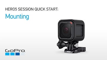 GoPro: HERO5 Session Quick Start - Mounting