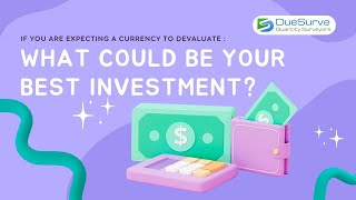 Second episode of Economic Analysis from DueSurve: Expecting Devaluation? What investment to pursue?