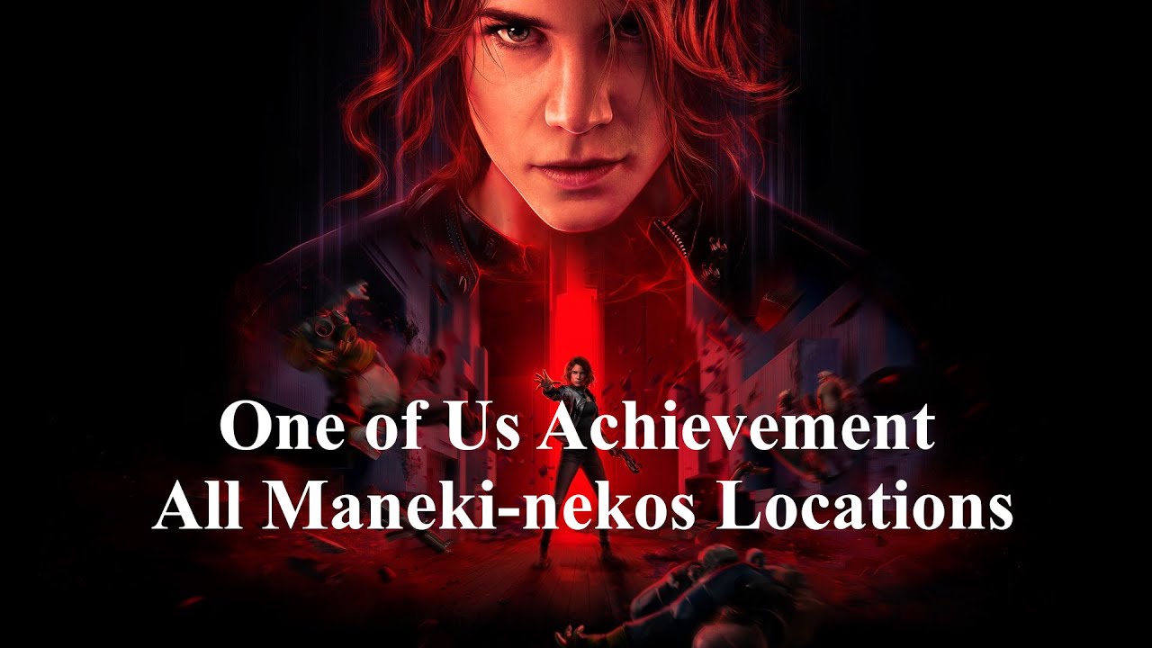 Control - One of Us Achievement (All Maneki-nekos Locations)