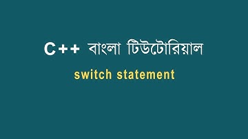 C++ Bangla Tutorial-32 || switch statement
