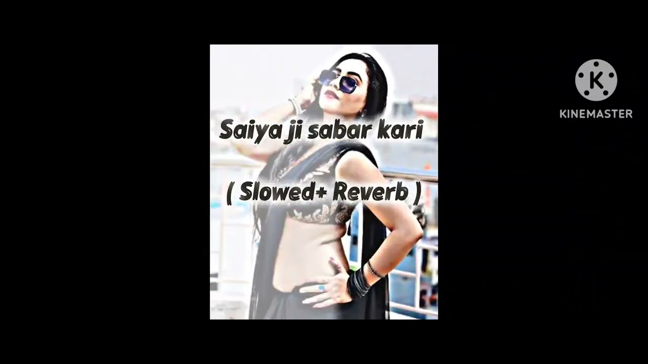 |Saiya ji sabar kari| |Slowed and  Reverb| mk__lofi