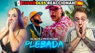 ESPAÑOLES REACCIONAN a PESO PLUMA X EL ALFA || PLEBADA *Qué Es Esto!!*