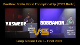Yaswede (Belgium) vs 808Banon (USA) - World Final 2023 Looping World Championship Loop Station
