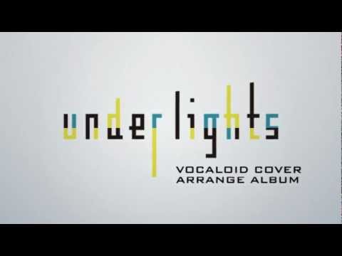 【冬コミCD】 『under lights』　Last Note． 【クロスフェード】