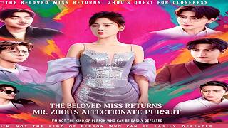 [Multi SUB] [Complete Series]She returns, heals, is loved, and finds her devoted prince charming