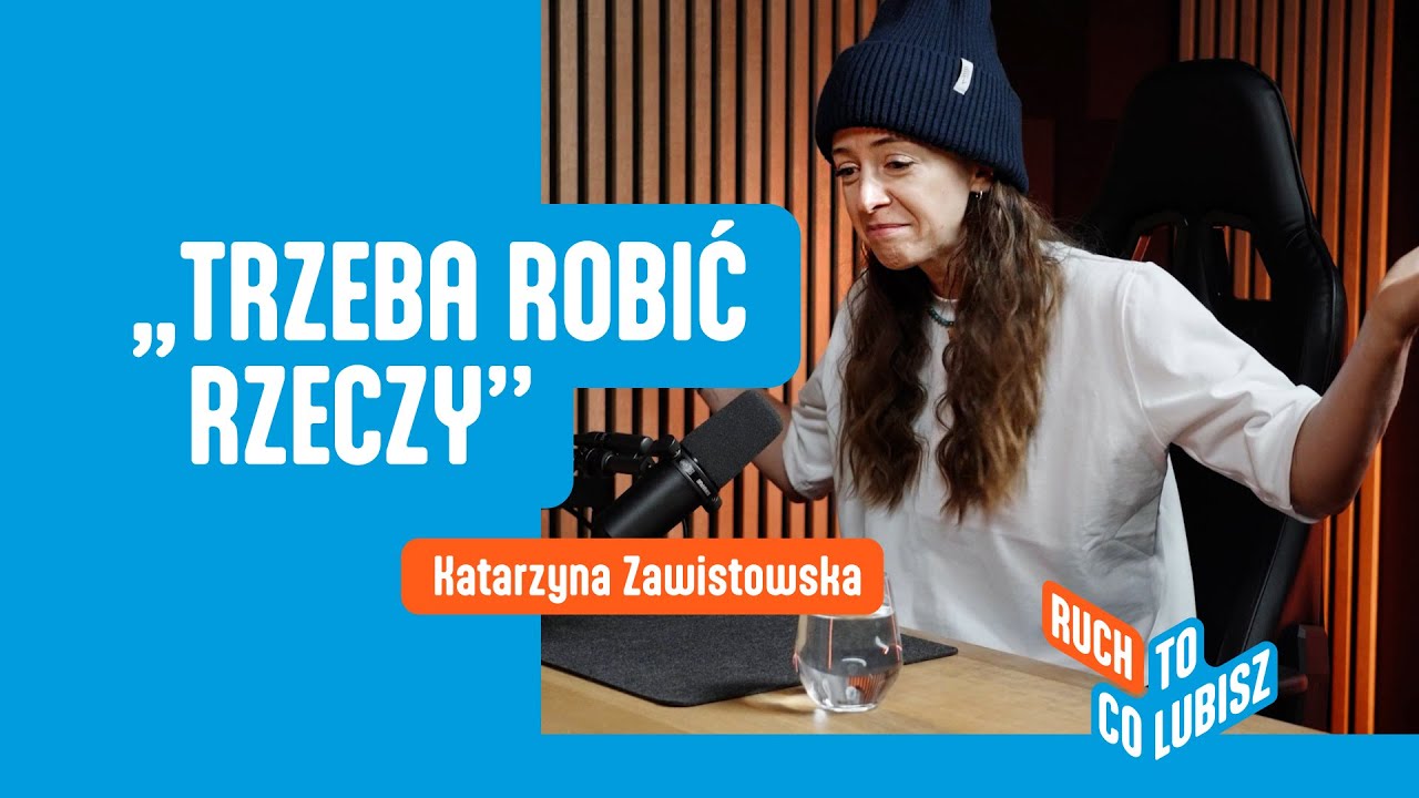 „Trzeba robić rzeczy
