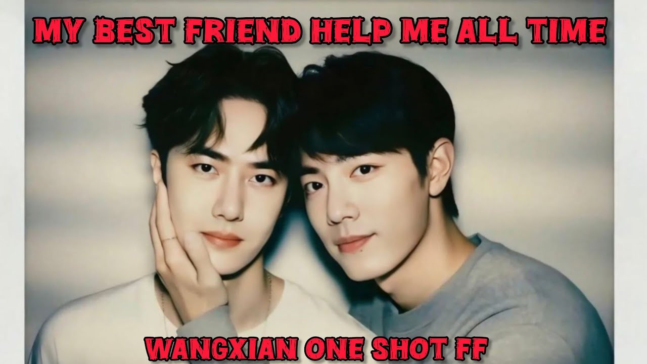 My best friend help me all time #wangxianfanfictionhindiexplaind #blstories #bl #wangxianff 