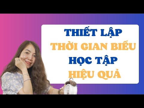 Video TẠO LẬP THỜI GIAN BIỂU GIÚP TRẺ ĐẠT HIỆU QUẢ HỌC TẬP... - YouTube