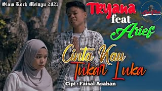 Tryana feat Arief - Cinta Kau Tukar Luka