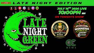 LIVE: World Cup of Weed, Winners Circle & Cannabis News | Late Night Green